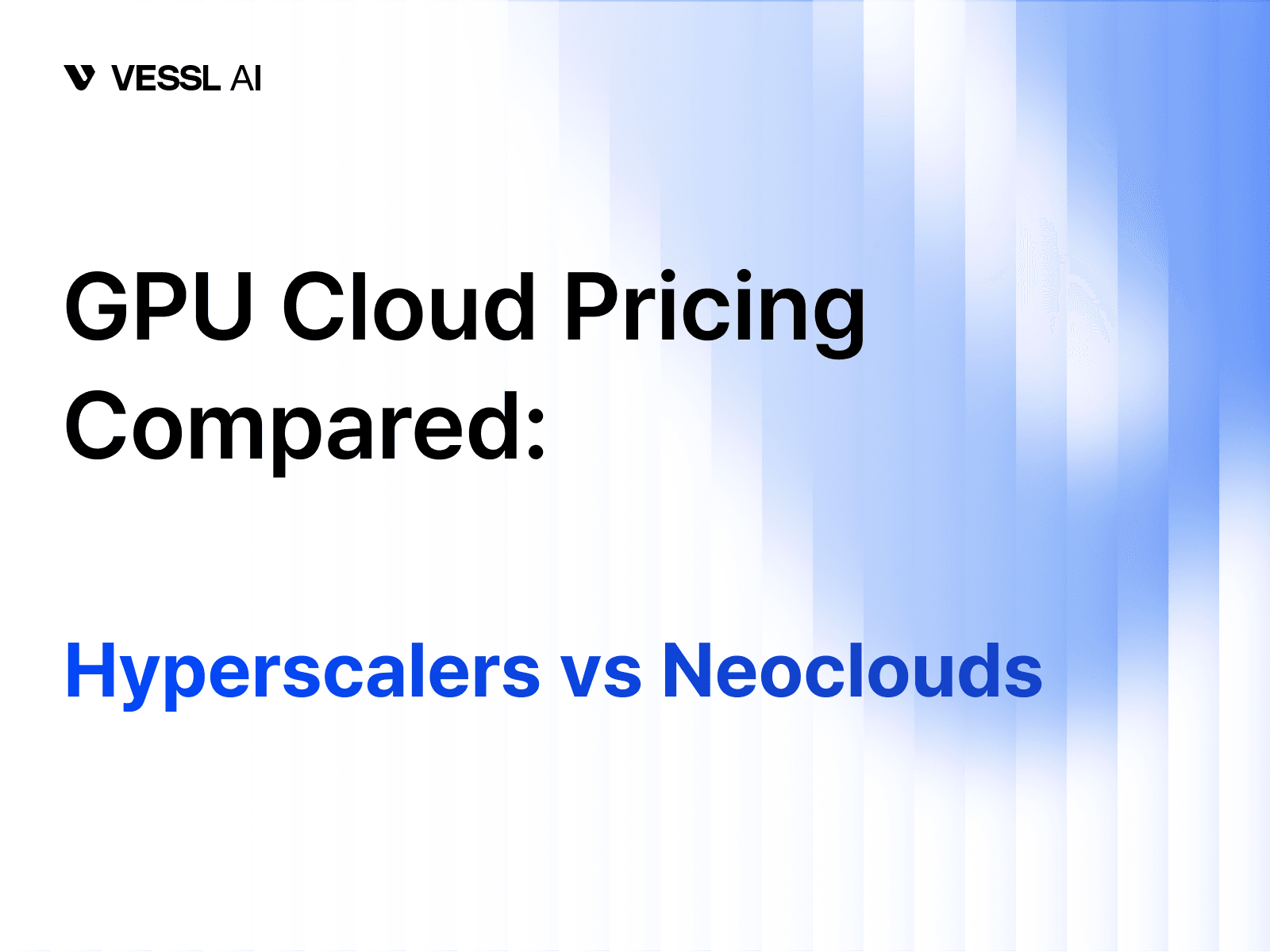 GPU Cloud Pricing Compared: Hyperscalers vs Neoclouds (2026)