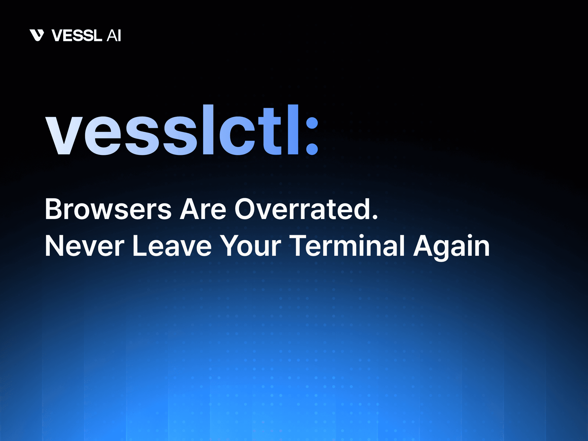 vesslctl: Manage VESSL Cloud from Your Terminal